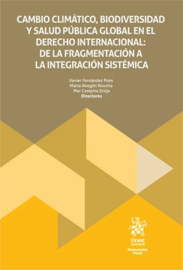 CAMBIO CLIMATICO BIODIVERSIDAD Y SALUD PUBLICA GLOBAL EN EL DERECHO INTERNACIONAL 1