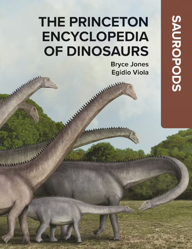 THE PRINCETON ENCYCLOPEDIA OF DINOSAURS: SAUROPODS 1