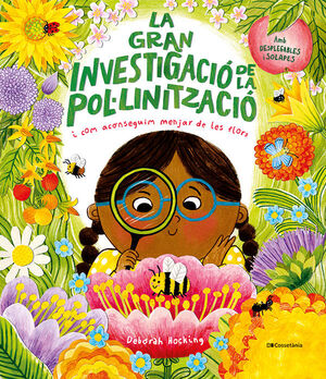 LA GRAN INVESTIGACIÓ DE LA POL·LINITZACIÓ I COM ACONSEGUIM MENJAR DE LES FLORS 1