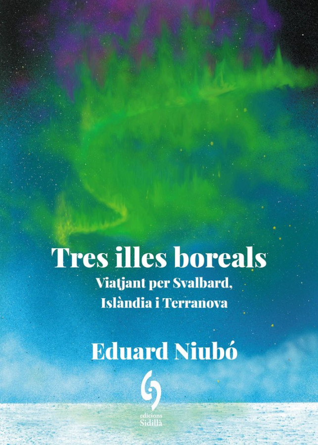 TRES ILLES BOREALSTRES ILLES BOREALS. VIATJANT PER SVALBARD, ISLÀNDIA I TERRANOVA 1