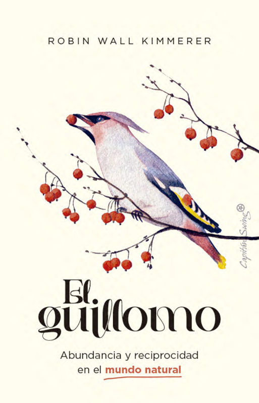 EL GUILLOMO. ABUNDANCIA Y RECIPROCIDAD EN EL MUNDO NATURAL 1