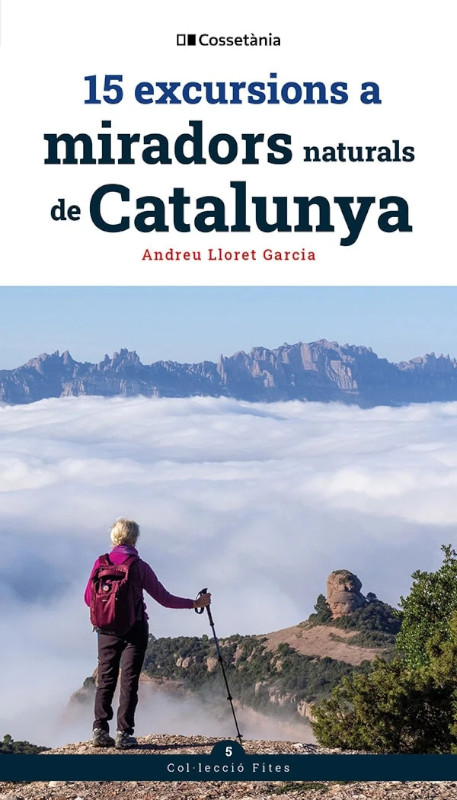 15 EXCURSIONS A MIRADORS NATURALS DE CATALUNYA 1