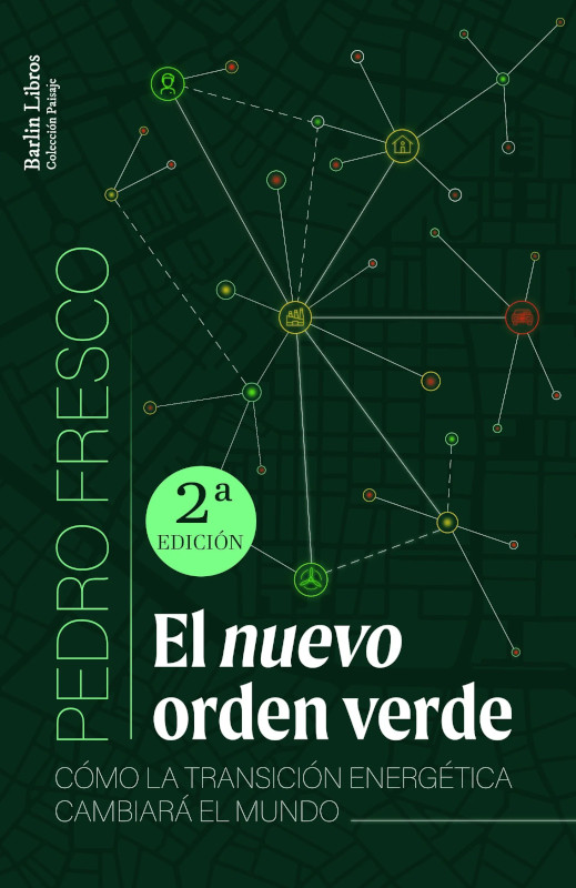 EL NUEVO ORDEN VERDE. CÓMO LA TRANSICIÓN ENERGÉTICA CAMBIRARÁ EL MUNDO 1