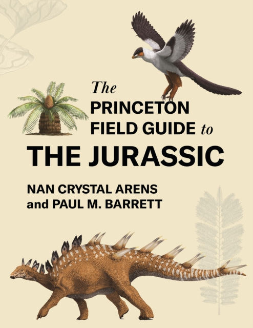 THE PRINCETON FIELD GUIDE TO THE JURASSIC 1