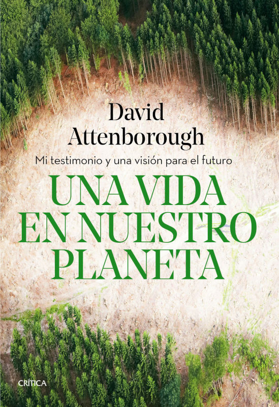 UNA VIDA EN NUESTRO PLANETA. MI TESTIMONIO Y UNA VISIÓN PARA EL FUTURO 1