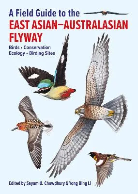 A FIELD GUIDE TO THE EAST ASIAN-AUSTRALASIAN FLYWAY 1