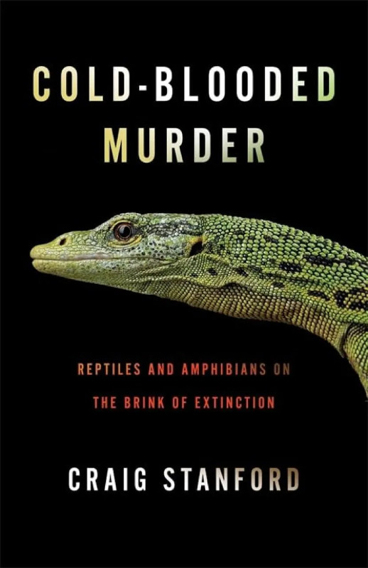 COLD-BLOODED MURDER. REPTILES AND AMPHIBIANS ON THE BRINK OF EXTINTION 1