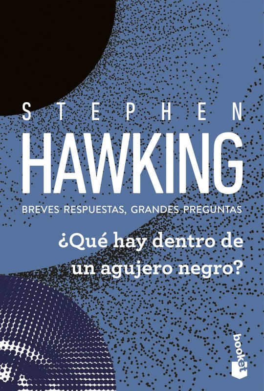 ¿QUÉ HAY DENTRO DE UN AGUJERO NEGRO? BREVES RESPUESTAS, GRANDES PREGUNTAS 1