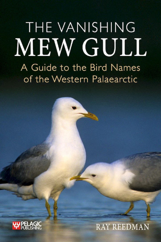 THE VANISHING MEW GULLA GUIDE TO THE BIRD NAMES OF THE WESTERN PALAEARCTIC 1