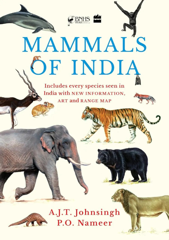 MAMMALS OF INDIA. INCLUDES EVERY SPECIES SEEN IN INDIA WITH NEW INFORMATION, ART AND RANGE MAP 1