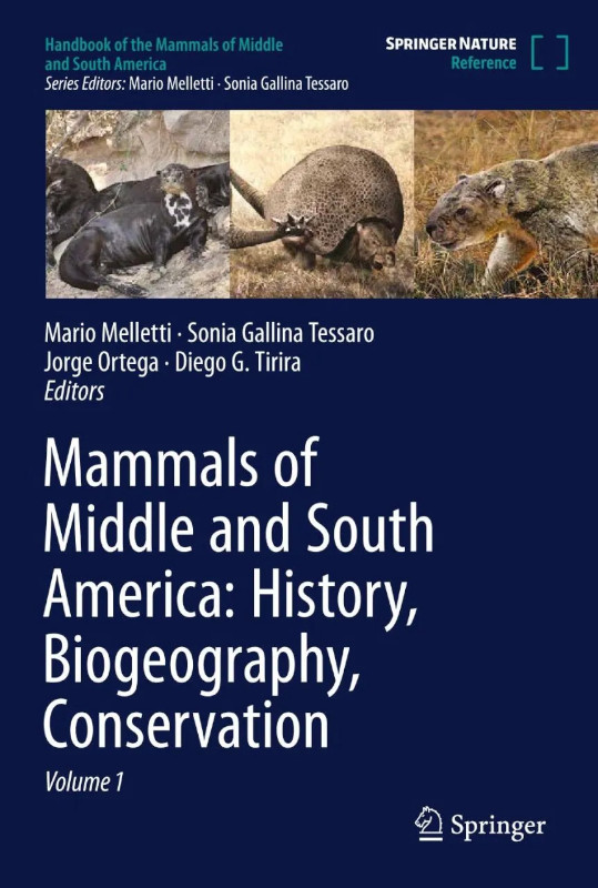 MAMMALS OF MIDDLE AND SOUTH AMERICA: HISTORY, BIOGEOGRAPHY, CONSERVATION 1