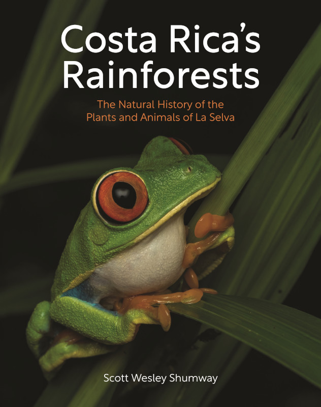 COSTA RICA'S RAINFORESTS: THE NATURAL HISTORY OF THE PLANTS AND ANIMALS OF LA SELVA 1