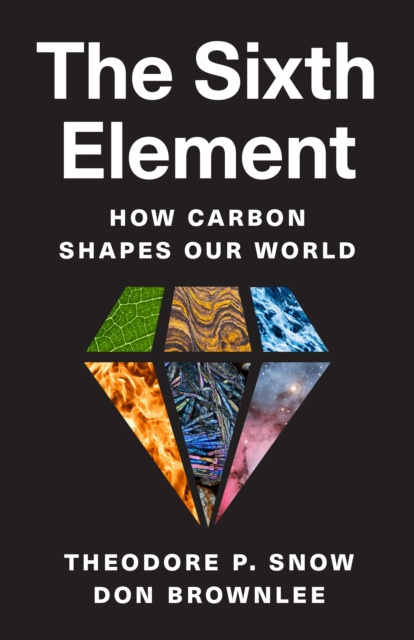 THE SIXTH ELEMENT. HOW CARBON SHAPES OUR WORLD 1