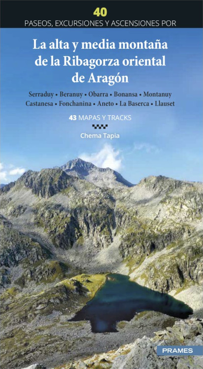 LA ALTA Y MEDIA MONTAÑA DE LA RIBAGORZA ORIENTAL DE ARAGÓN. 40 PASEOS, EXCURSIONES Y ASCENSIONES 1