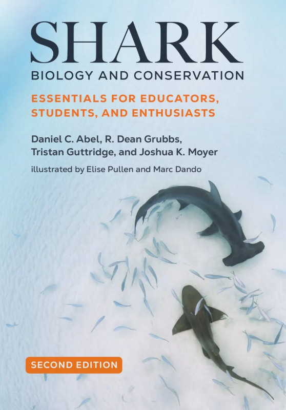 SHARK BIOLOGY AND CONSERVATION ESSENTIALS FOR EDUCATORS, STUDENTS, AND ENTHUSIASTS 1
