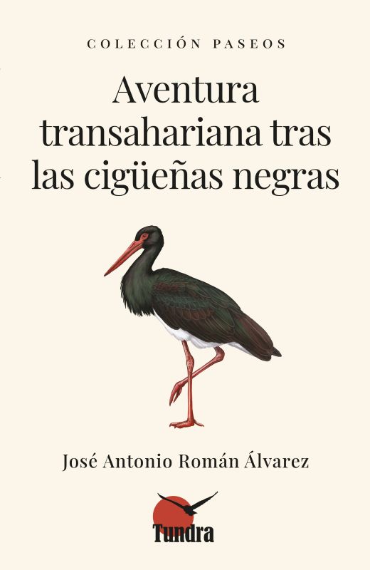 AVENTURA TRANSAHARIANA TRAS LAS CIGÜEÑAS NEGRAS. COLECCIÓN PASEOS 1
