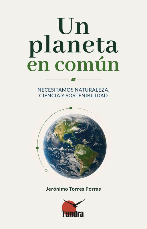 UN PLANETA EN COMÚN. NECESITAMOS NATURALEZA, CIENCIA Y SOSTENIBILIDAD 1