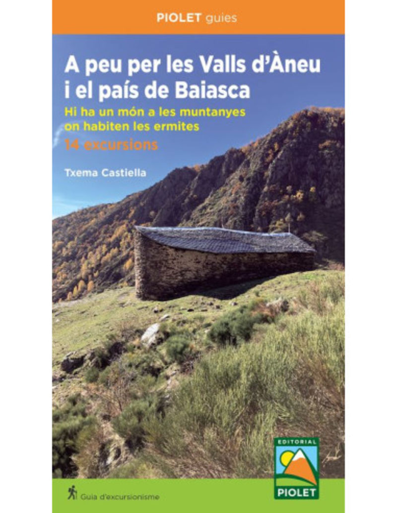 A PEU PER LES VALLS D'ÀNEU I EL PAÍS DE BAIASCA. 14 EXCURSIONS 1