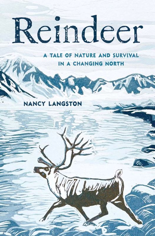 REINDEER. A TALE OF NATURE AND SURVIVAL IN A CHANGING NORTH 1