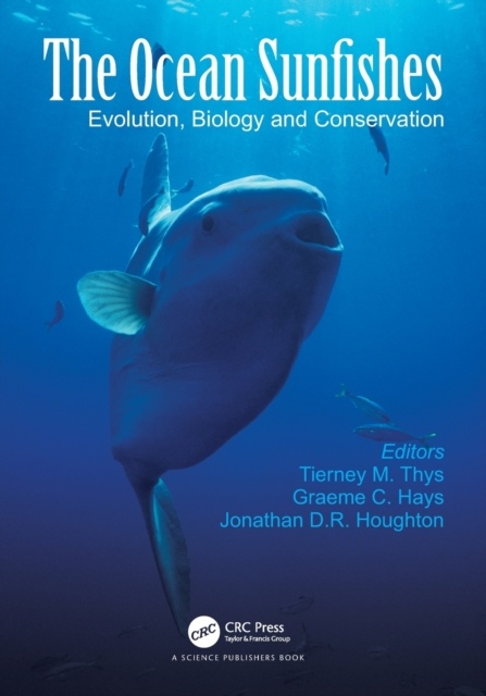 THE OCEAN SUNFISHES. EVOLUTION, BIOLOGY AND CONSERVATION 1
