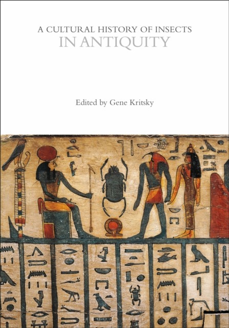 A CULTURAL HISTORY OF INSECTS IN ANTIQUITY 1