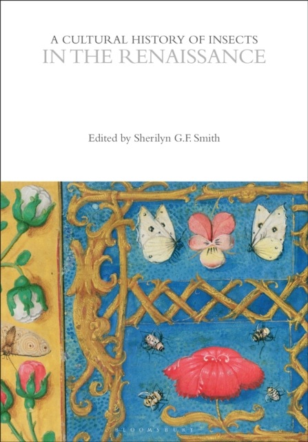 A CULTURAL HISTORY OF INSECTS IN THE RENAISSANCE 1