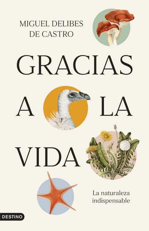 GRACIAS A LA VIDA. LA NATURALEZA INDISPENSABLE 1