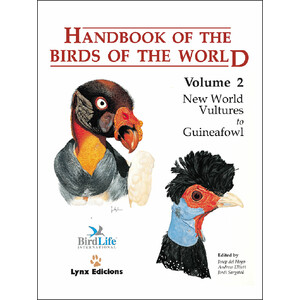 HANDBOOK OF THE BIRDS OF THE WORLD, VOL. 2. NEW WORLD VULTURES TO GUINEAFOWL