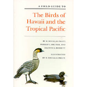 THE FIELD GUIDE TO THE BIRDS OF HAWAII AND THE TROPICAL PACIFIC