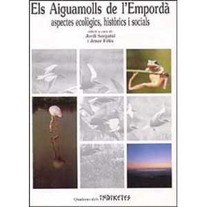 ELS AIGUAMOLLS DE L'EMPORDÀ. ASPECTES ECOLÒGICS, HISTÒRICS I SOCIALS