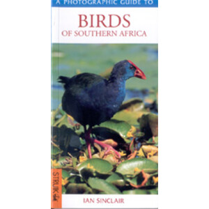 A PHOTOGRAPHIC GUIDE TO BIRDS OF SOUTHERN AFRICA