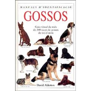 MANUALS D'IDENTIFICACIÓ. GOSSOS. GUÍA VISUAL DE MÉS DE 300 RACES DE GOSSOS DE TOT EL MÓN