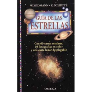 GUÍA DE LAS ESTRELLAS. CON 60 CARTAS ESTELARES, 10 FOTOGRAFÍAS EN COLOR Y UNA CARTA LUNAR DESPLEGABLE