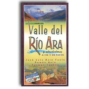 POR EL VALLE DEL RÍO ARA Y ALREDEDORES. A PIE Y EN COCHE