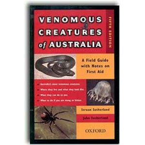 VENOMOUS CREATURES OF AUSTRALIA. A FIELD GUIDE WITH NOTES ON FIRST AID. 3D EDITION REVISED