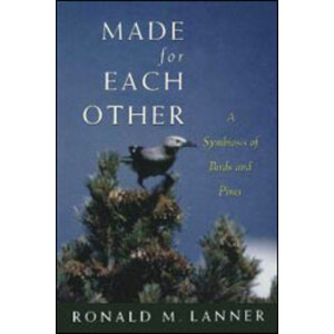 MADE FOR EACH OTHER. A SYMBIOSIS OF BIRDS AND PINES