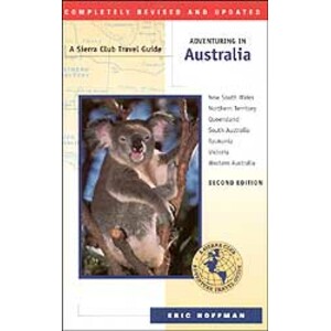 SIERRA CLUB TRAVEL GUIDE. ADVENTURING IN AUSTRALIA