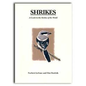 SHRIKES. A GUIDE TO THE SHRIKES OF THE WORLD