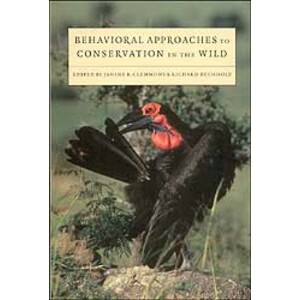 BEHAVIORAL APPROACHES TO CONSERVATION IN THE WILD