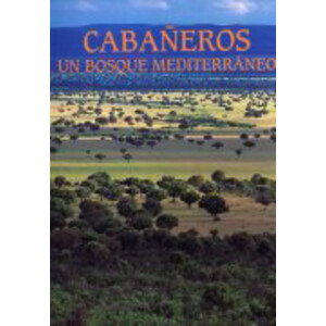 CABAÑEROS. UN BOSQUE MEDITERRÁNEO