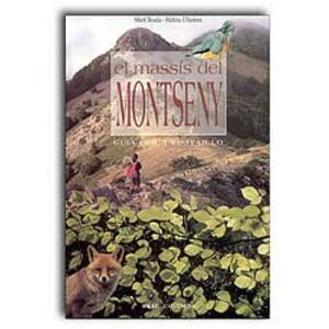 EL MASSÍS DEL MONTSENY. GUIA PER A VISITAR-LO