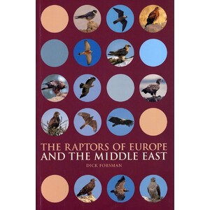 THE RAPTORS OF EUROPE AND THE MIDDLE EAST. A HANDBOOK OF FIELD IDENTIFICATION. 1