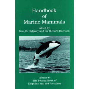 HANDBOOK OF MARINE MAMMALS. VOLUME 6. THE SECOND BOOK OF DOLFINS