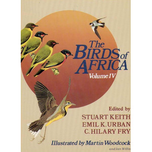 THE BIRDS OF AFRICA, VOLUME IV. BROADBILLS TO CHATS