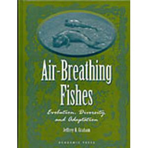AIR-BREATHING FISHES. EVOLUTION, DIVERSITY AND ADAPTATION