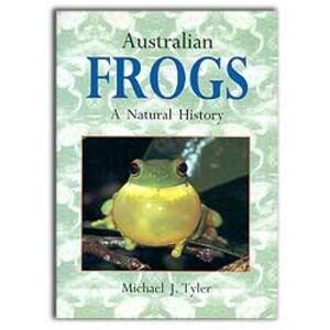 AUSTRALIAN FROGS. A NATURAL HISTORY