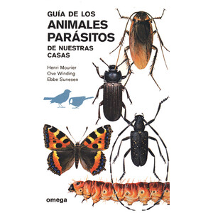 GUÍA DE LOS ANIMALES PARÁSITOS DE NUESTRAS CASAS