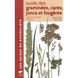 GUIDE DES GRAMINÉES,  CAREX, JONCS ET FOUGÈRES