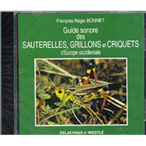GUIDE SONORE DES SAUTERELLES, GRILLONS ET CRIQUETS D'EUROPE OCCIDENTALE