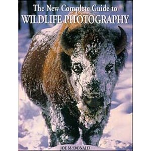 THE NEW COMPLETE GUIDE TO WILDLIFE PHOTOGRAPHY